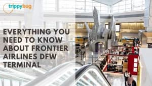 Everything About Frontier Airlines DFW Terminal