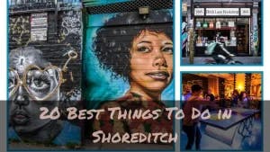20 Best Things to Do in Shoreditch – home to the cool, the quirky