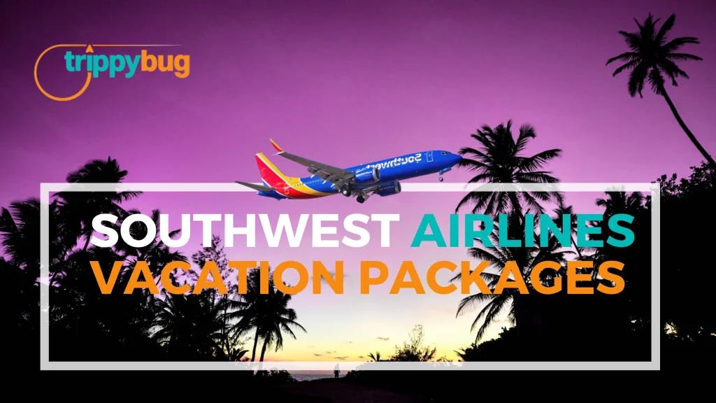 Southwest Airlines Vacation Packages